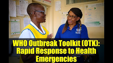 WHO Outbreak Toolkit (OTK): Rapid Response to Health Emergencies | EPI-WIN Webinar