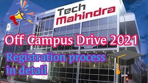 Tech Mahindra off campus drive 2021||Registration process||eligibility criteria||placements prep