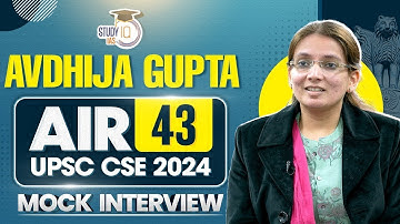 UPSC CSE 2024 TOPPER AVDHIJA GUPTA, AIR 43 | MOCK INTERVIEW | STUDYIQ IAS ENGLISH