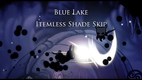 Itemless Blue Lake Shade Skip - Hollow Knight