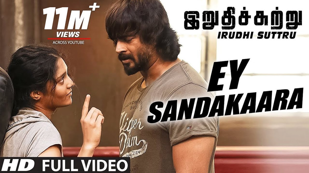 Irudhi Suttru Video Songs  Ey Sandakaara Full Video SongR MadhavanRitika SinghSanthosh Narayanan