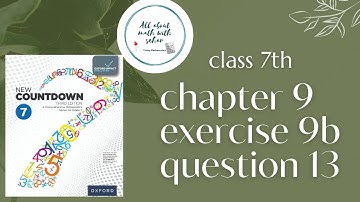 new countdown third edition class 7th chapter 9 exercise 9b question 13