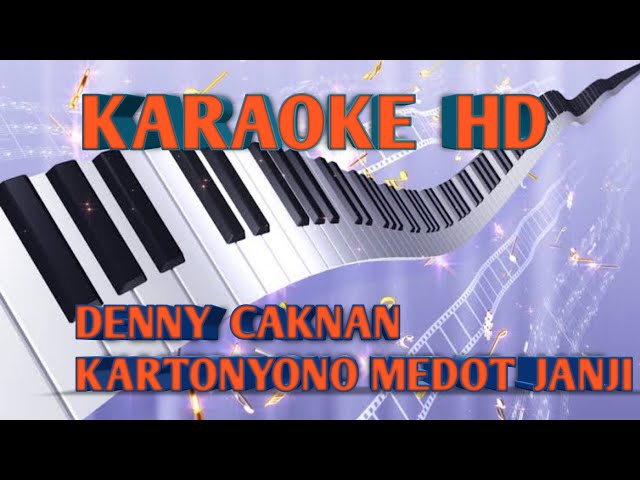 KARAOKE HD | DENNY CAKNAN - KARTONYONO MEDOT JANJI (NO VOCAL) class=