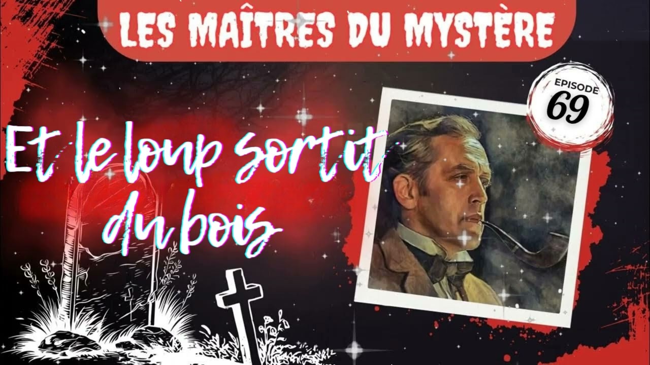 Mystère Mystère - Et le loup sortit du bois -