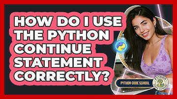 How Do I Use The **Python Continue Statement** Correctly? - Python Code School