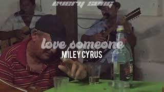 miley cyrus - love someone (tradução/legendado)
