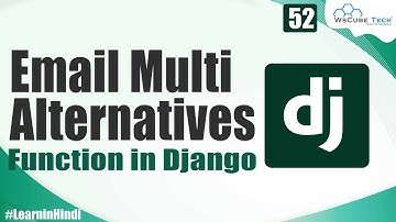 Explain HTML Content and What is Email Multi Alternatives Function | Django Tutorial