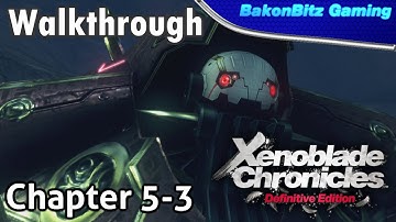 [Walkthru] Xenoblade Chronicles: Definitive Edition - Chapter 5-3
