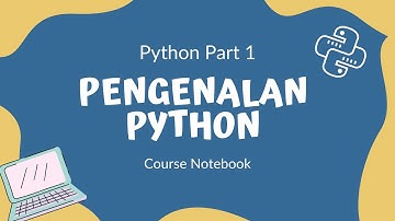 TUTORIAL PYTHON : Pengenalan Python Part 1