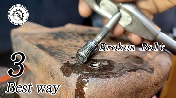 Broken Bolt 3 Best Way to Remove