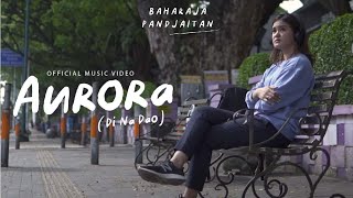 Baharaja Pandjaitan - Aurora ( Di Na Dao ) |  