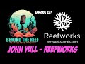 Episode 12 reefworks john yull