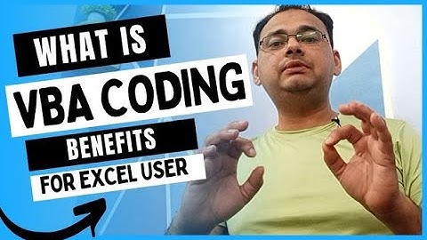 What is VBA & Benefits of VBA Coding for Excel User (Learn from Basic)