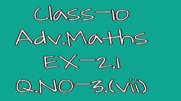 Class10, Adv.Maths, Ex-2.1, Q.no-3.(vii), complex number, hints and solutions, Manjit Assam