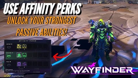 Wayfinder MMO Guide: COMPLETE BREAKDOWN of Affinity Perks! Create YOUR Character.