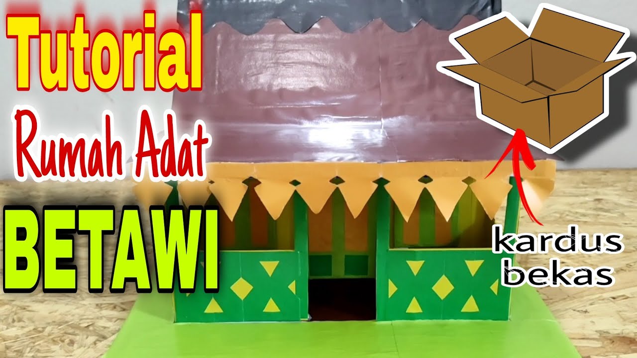 cara-membuat-rumah-adat-betawi-dari-kardus-bekas-diva-alifya-youtube