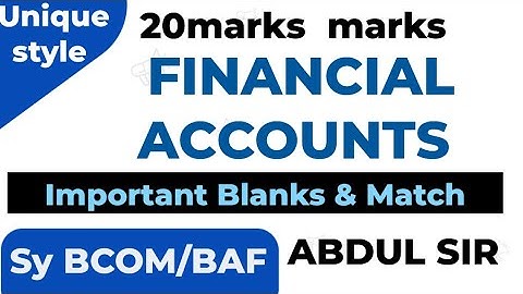 Lec4 FinancialAccounts  Important objectives QUESTIONS 20 marks  SYBCOM SEM 3 SYBAF  FA ABDUL SIR