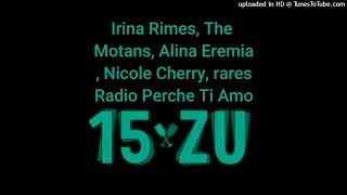 Irina Rimes, The Motans, Alina Eremia, Nicole Cherry, rares - Radio Perche Ti Amo (Premiera Radio ZU Resimi