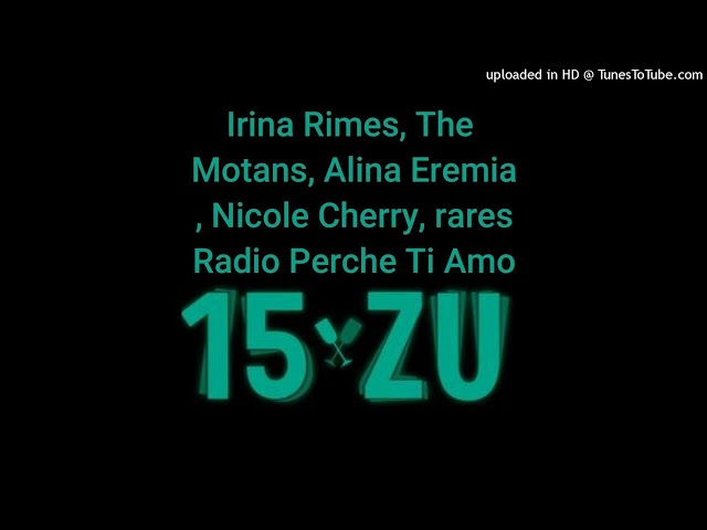 Irina Rimes, The Motans, Alina Eremia, Nicole Cherry, rares - Radio Perche Ti Amo (Premiera Radio ZU class=