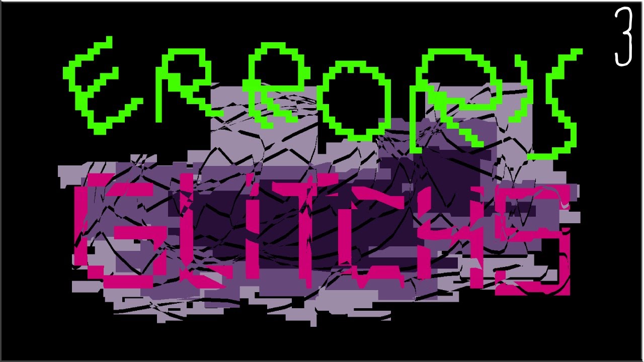 Ep 3 of Error's Glitchs