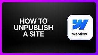 How To Unpublish a Webflow Site ! Tutorial