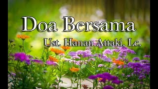 Doa Bersama Ust. Hanan Attaki, Lc.