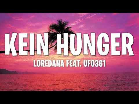 Loredana - kein Hunger ft. Ufo 361 [ LYRICS ]