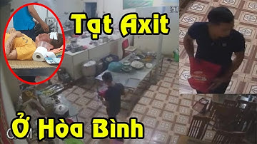 Thông tin mới nhất vụ tạt axit nữ nhân viên phụ bếp ở Hòa Bình: Kẻ thủ ác đã ra đầu thú