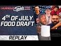 The ULTIMATE 4th of July FOOD DRAFT | REPLAY First Hour Fun | Hurrdat Sports Live SPECIAL | July 3