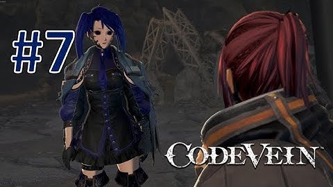 A SUNKEN CITY | Code Vein Episode 7 BLIND