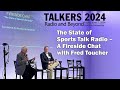 The State of Sports Talk Radio: A Fireside Chat with Fred Toucher
