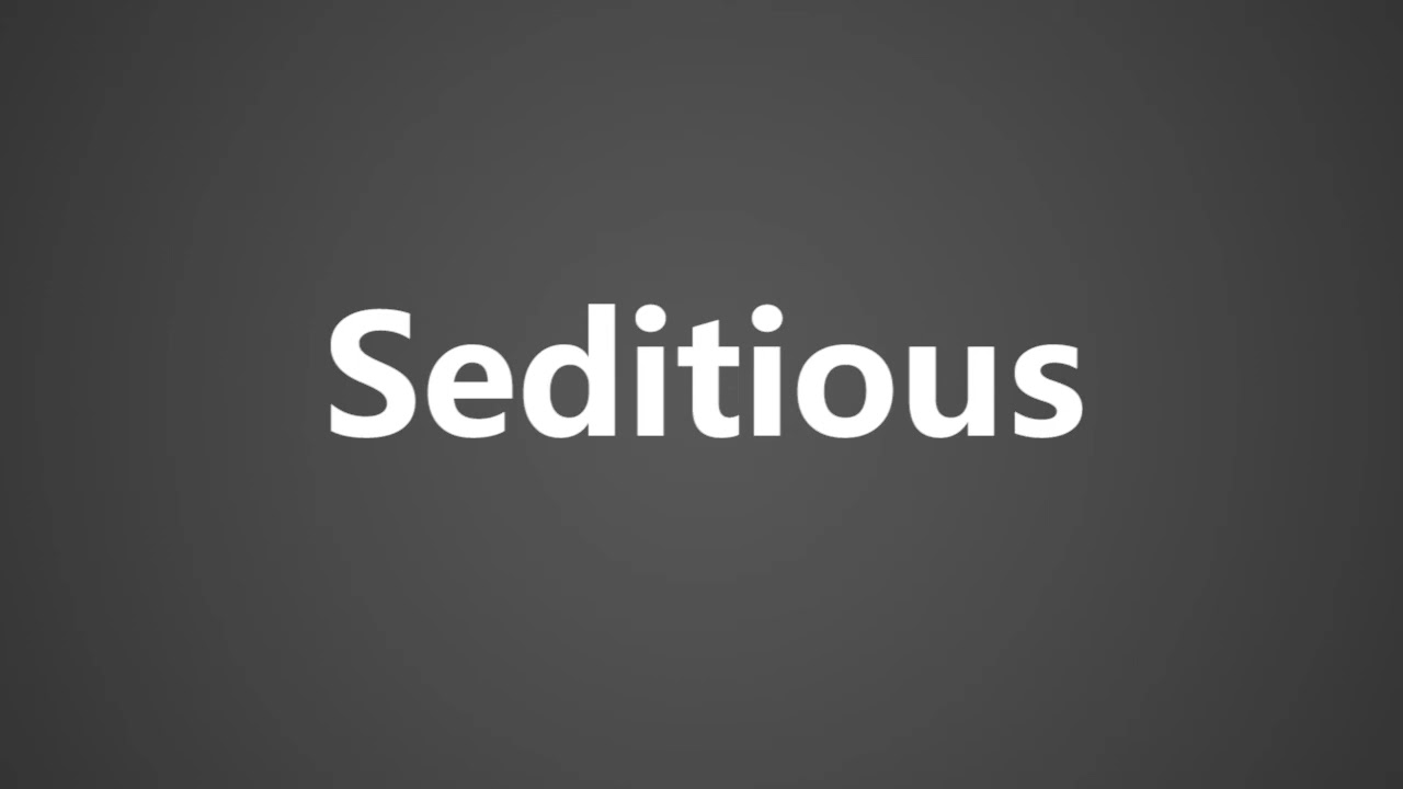 How To Pronounce Seditious