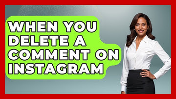 When You Delete A Comment On Instagram - Everyday-Networking