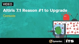 5 Reasons to Upgrade to Altiris 7.1 Today: Reason #1 - The Console