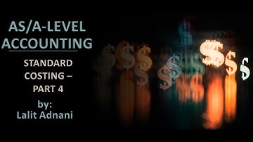 AS/A Level Accounting - Standard Costing - Part 4 (Reconciliation of Costs and Profits)