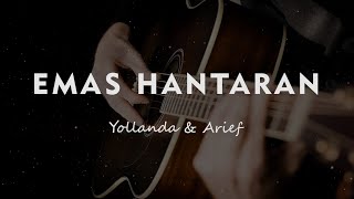 EMAS HANTARAN/ ARIEF & YOLLANDA/ COVER KARAOKE GITAR AKUSTIK TANPA VOKAL