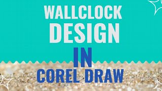 Create wall clock Design in corel Draw