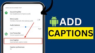 How to add Captions on your Android
