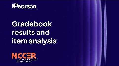 How to view Gradebook results and item analysis in NCCERconnect
