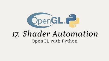 OpenGL with Python 17: Shader Automation