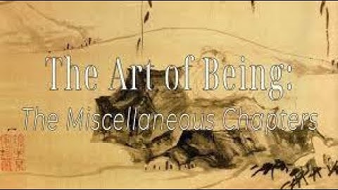 The Art of Being  Free and Easy Wandering   The Miscellaneous Chapters from the Zhuangzi