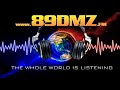 89 DMZ "The Mobile Circuit " 💎 The Whole World is Listening 💎