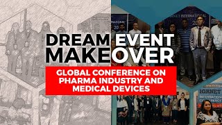 Dream Event Makeover - S01E06 - Global Conference on Pharma Industry and Medical Devices