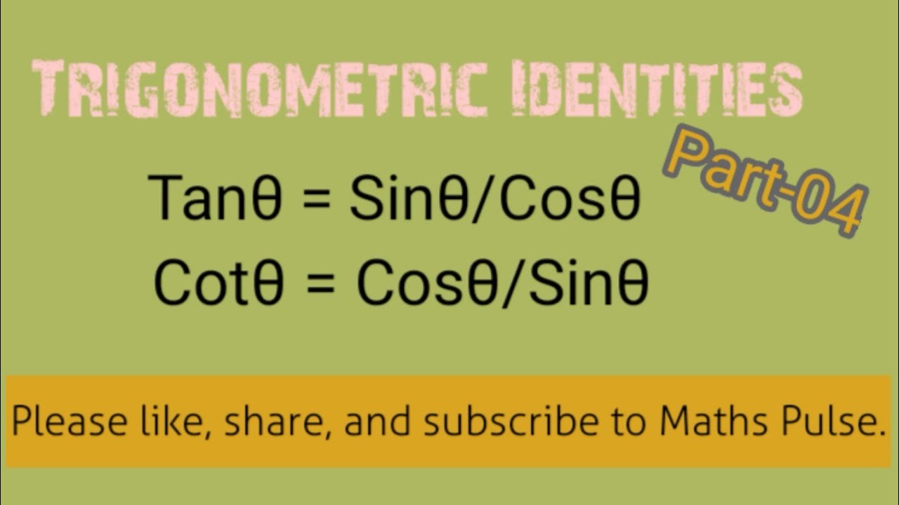 Tanθ=Sinθ/Cosθ, Cotθ=Cosθ/Sinθ|Grade10|Trigonometric Identities|Math ...