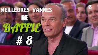 COMPILATION INEDITE : Les Meilleures Vannes de BAFFIE #8 [Nouvelle Vidéo]