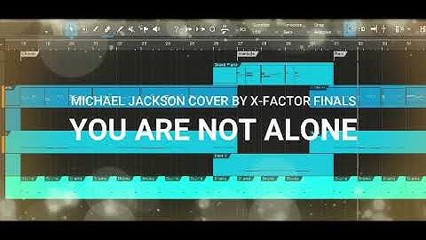 You Are Not Alone - Michael Jackson cover by X Factor Finalists (MultiTracks)