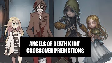 ANGELS OF DEATH X IDENTITY V CROSSOVER PREDICTIONS [Quick Video]
