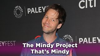 The Mindy Project - &quot;That&#39;s Mindy - You Can&#39;t Get Someone Better&quot;