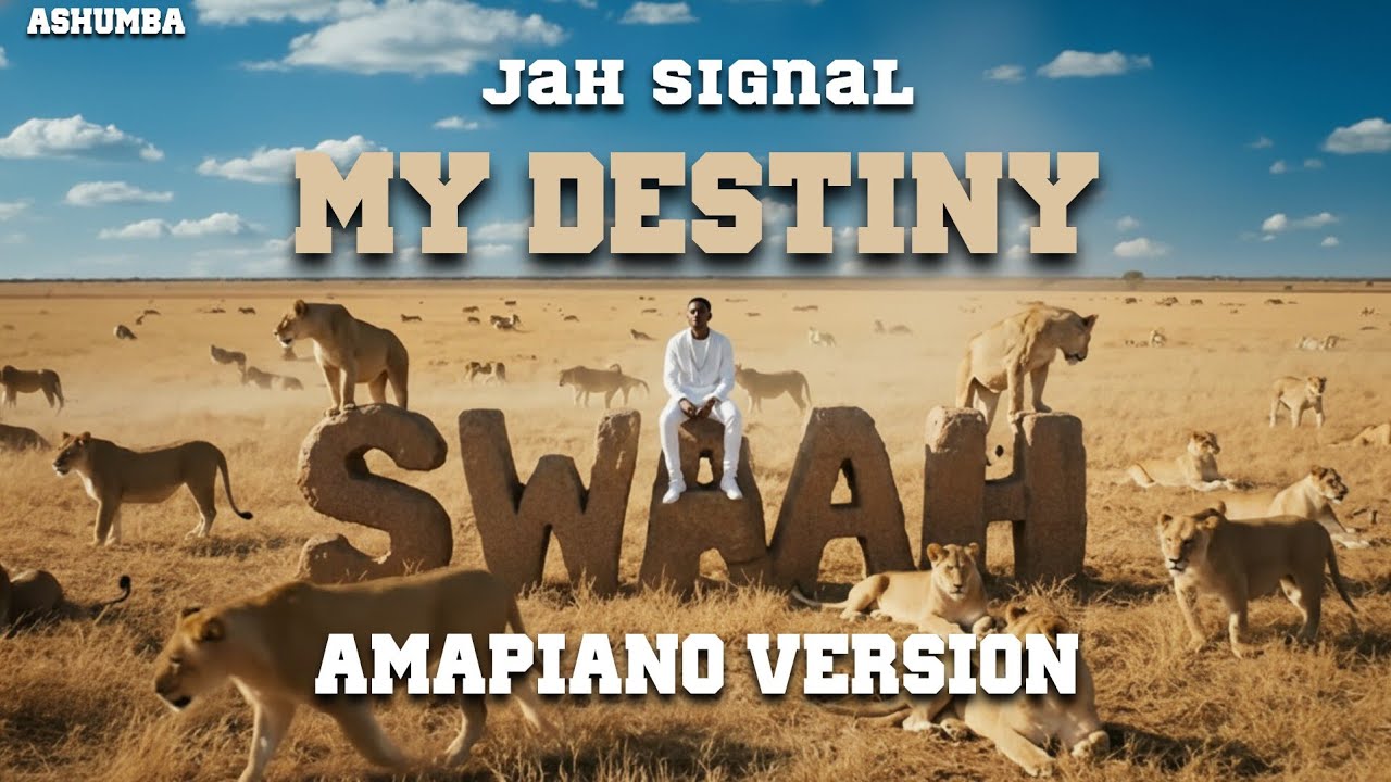 Jah Signal – My Destiny (Amapiano Version) Ashumba Album Remix @jahsignal 2026 