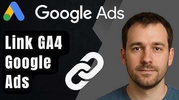 How to Link Google Ads to Google Analytics 4 (2025 Step-by-Step Beginner Tutorial)